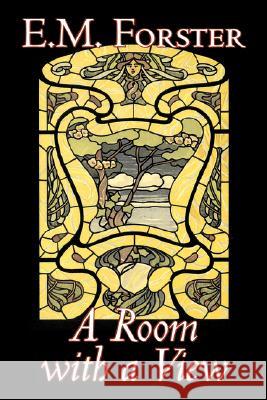 A Room with a View by E.M. Forster, Fiction, Classics E. M. Forster 9781603123860 Aegypan