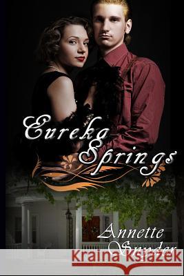 Eureka Springs Annette Snyder E. J. Gilmer Jinger Heaston 9781603137140 Whiskey Creek Press