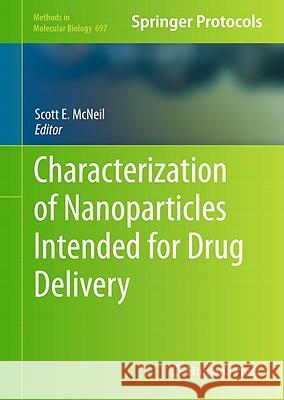 Characterization of Nanoparticles Intended for Drug Delivery Scott E. McNeil 9781603271974 Humana Press