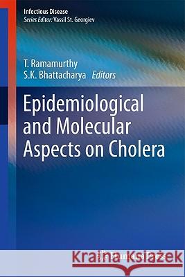 Epidemiological and Molecular Aspects on Cholera Thandavarayan Ramamurthy 9781603272643 Humana Press