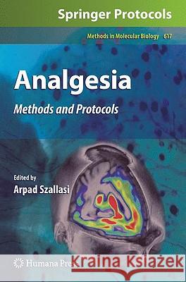 Analgesia: Methods and Protocols Szallasi, Arpad 9781603273220 Humana Press