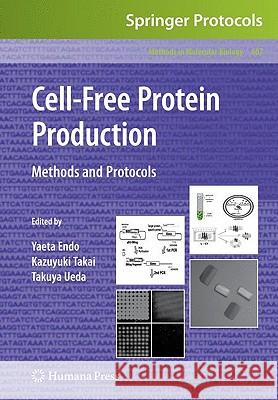 Cell-Free Protein Production: Methods and Protocols Endo, Yaeta 9781603273305 Humana Press