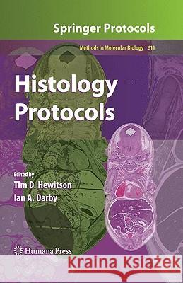Histology Protocols Tim D. Hewitson Ian A. Darby 9781603273442 Humana Press
