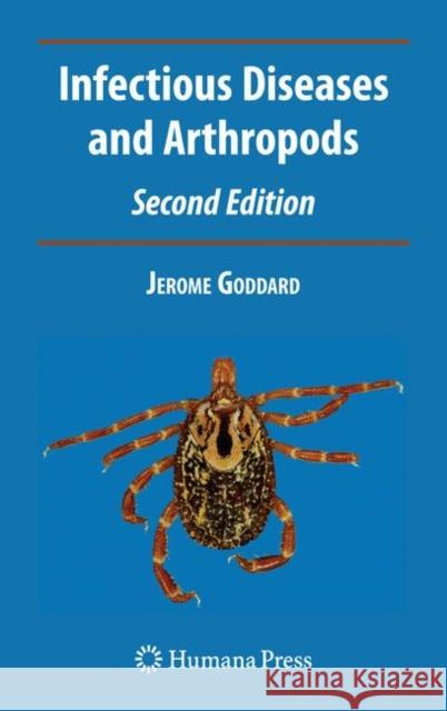 Infectious Diseases and Arthropods Jerome Goddard 9781603273992