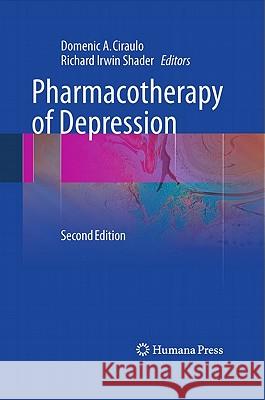 Pharmacotherapy of Depression Domenic A. Ciraulo Richard Irwin Shader 9781603274340 Not Avail