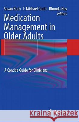 Medication Management in Older Adults: A Concise Guide for Clinicians Koch, Susan 9781603274562 Humana Press