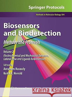 Biosensors and Biodetection: Methods and Protocols Volume 2: Electrochemical and Mechanical Detectors, Lateral Flow and Ligands for Biosensors Rasooly, Avraham 9781603275682 Humana Press