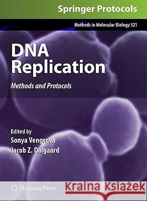 DNA Replication: Methods and Protocols Vengrova, Sonya 9781603278140 Humana Press