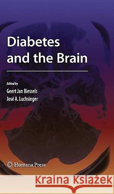 Diabetes and the Brain G. J. Biessels Jose A. Luchsinger 9781603278492 Humana Press