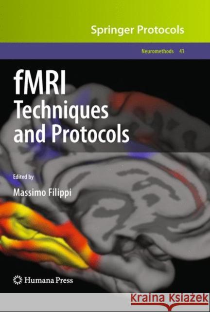 fMRI Techniques and Protocols Massimo Filippi 9781603279185 Humana Press