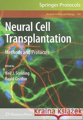 Neural Cell Transplantation: Methods and Protocols Scolding, Neil J. 9781603279307 Humana Press