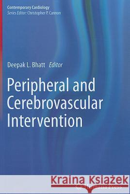 Peripheral and Cerebrovascular Intervention Deepak L. Bhatt 9781603279642 Humana Press