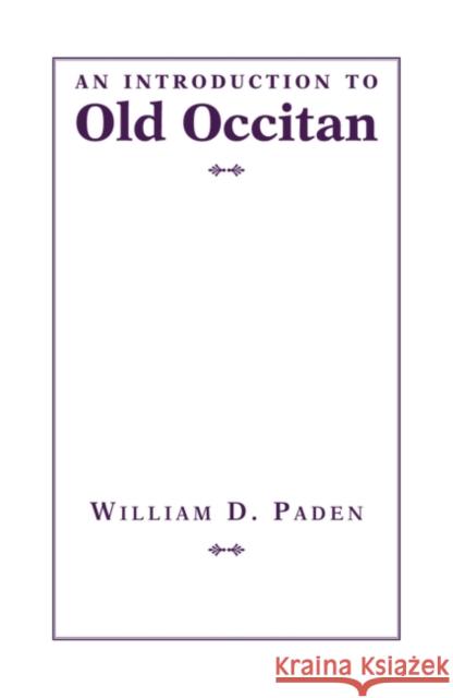 An Introduction to Old Occitan Paden, William D. 9781603290548 Modern Language Association of America