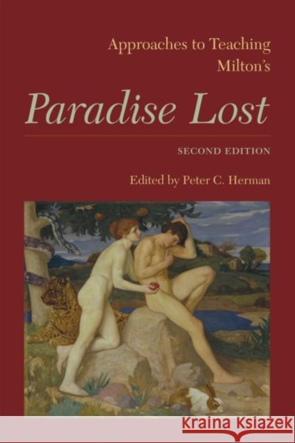 Approaches to Teaching Milton's Paradise Lost: Second Edition Herman, Peter C. 9781603291170