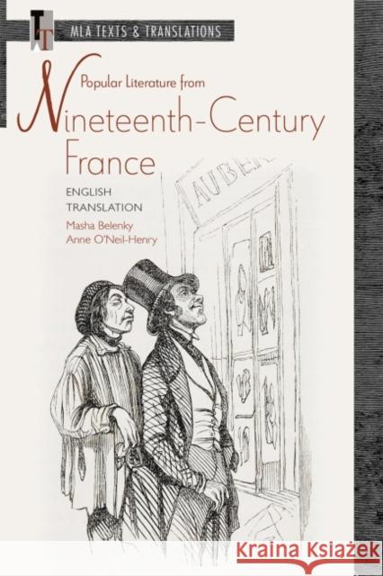 Popular Literature from Nineteenth-Century France: English Translation Masha Belenky Anne O'Neil-Henry 9781603294966