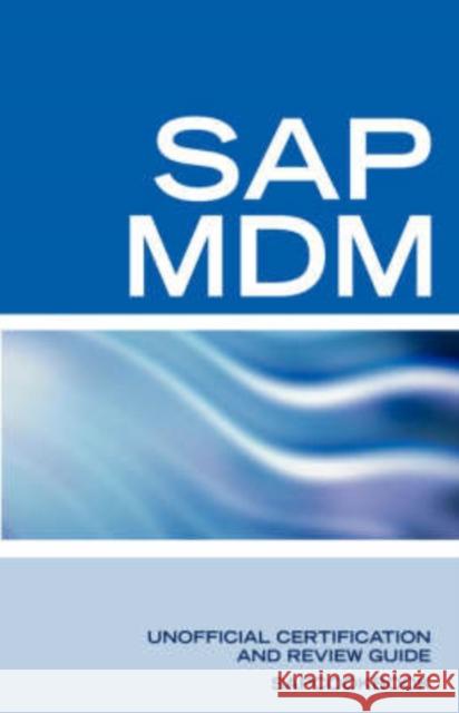 SAP Netweaver MDM: Master Data Management Certification: SAP MDM FAQ Sapcookbook 9781603320153 Equity Press