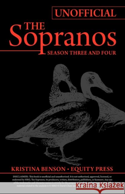The Ultimate Unofficial Guide to HBO's The Sopranos Season Three and Sopranos Season Four or Sopranos Season 3 and Sopranos Season 4 Unofficial Guide Benson, Kristina 9781603320467
