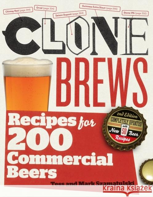 Clonebrews, 2nd Edition: Recipes for 200 Commercial Beers Szamatulski, Tess 9781603425391 0