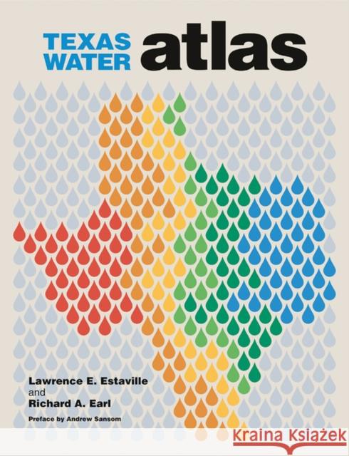 Texas Water Atlas Lawrence E. Estaville 9781603440202 Texas A&M University Press