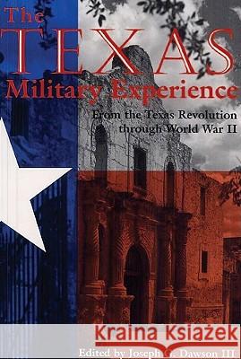 The Texas Military Experience Dawson, Joseph G., III 9781603441971