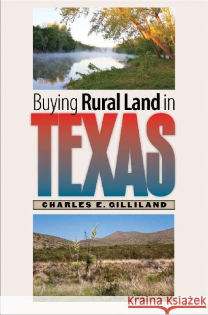 Buying Rural Land in Texas Charles E. Gilliland 9781603447959