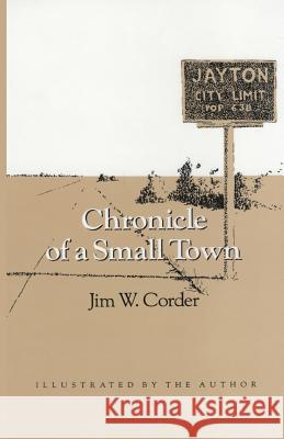 Chronicle of a Small Town Jim W. Corder 9781603449885 Texas A&M University Press