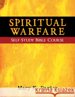 Spiritual Warfare Self-Study Bible Course Mary K. Baxter 9781603744928 Whitaker House