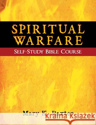 Spiritual Warfare Self-Study Bible Course Mary K. Baxter 9781603744928