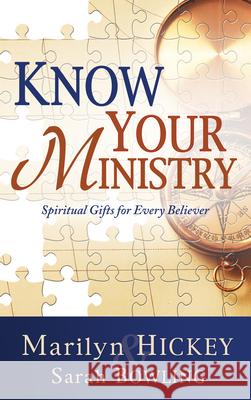 Know Your Ministry: Spiritual Gifts for Every Believer Marilyn Hickey Marilyn Hickey Sarah Bowling 9781603745024