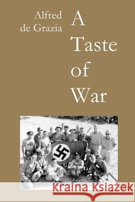 A Taste of War: Soldiering in World War II Alfred D 9781603770798