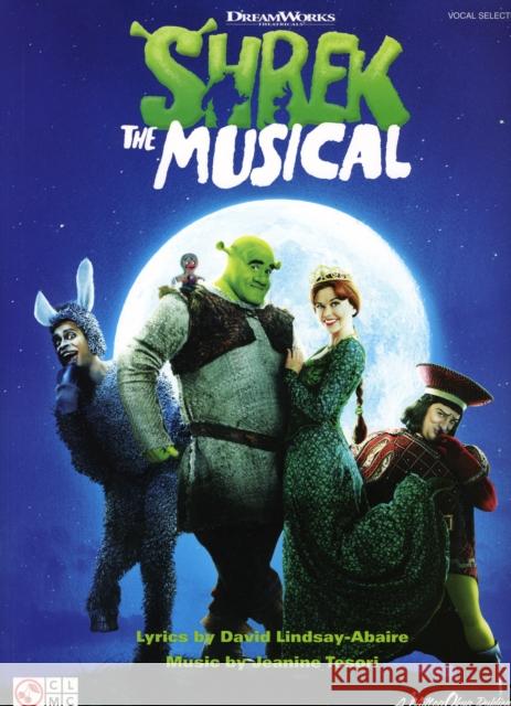 Shrek the Musical Lindsay-Abaire, David 9781603781350 Cherry Lane Music Company