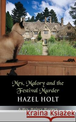 Mrs. Malory and the Festival Murder Hazel Holt 9781603810463