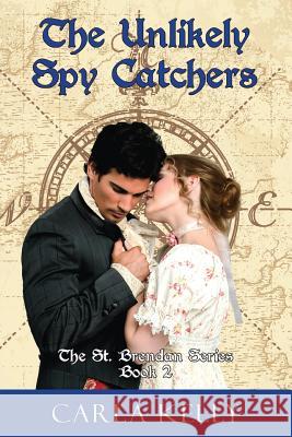 Unlikely Spy Catchers Carla Kelly 9781603811088