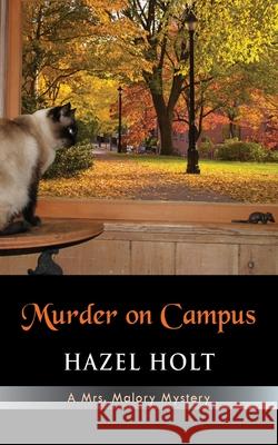 Murder on Campus Hazel Holt   9781603811385