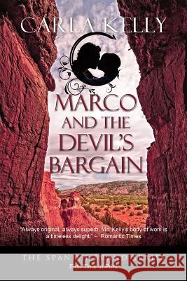 Marco and the Devil's Bargain Carla Kelly 9781603812290 Camel Press