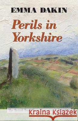 Perils in Yorkshire Emma Dakin 9781603813877