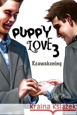 Puppy Love 3: Reawakening Erno, Jeff 9781603814829 Fanny Press