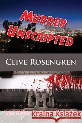 Murder Unscripted Clive Rosengren 9781603816694 Coffeetown Press