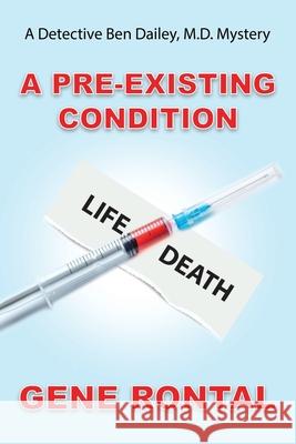 A Pre-existing Condition Gene Rontal 9781603817356 Camel Press