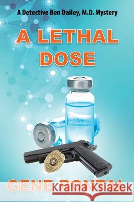 A Lethal Dose Gene Rontal 9781603817912 Coffeetown Press