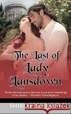 The Last of Lady Lansdown Shirley Kennedy 9781603818186 Camel Press