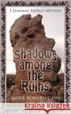 Shadows Among the Ruins Marie Romero Cash 9781603818346