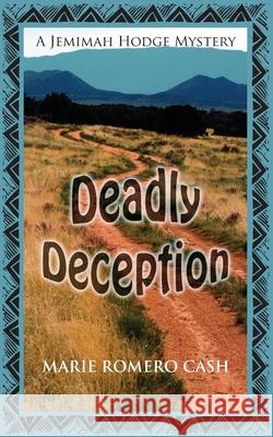 Deadly Deception Marie Romero Cash 9781603818933