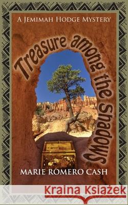 Treasure Among the Shadows Marie Romero Cash   9781603819077