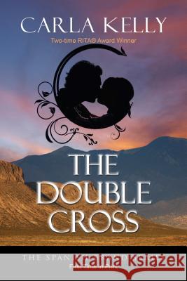 The Double Cross Carla Kelly 9781603819459 Camel Press