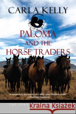 Paloma and the Horse Traders Carla Kelly 9781603819909 Camel Press