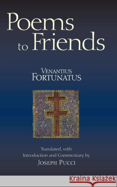Poems to Friends V Fortunatus 9781603841870