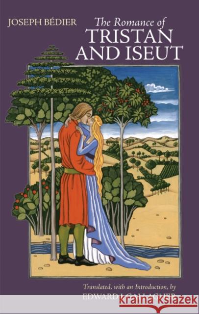 The Romance of Tristan and Iseut Bedier, Joseph 9781603849012