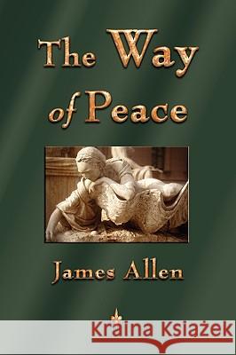 The Way of Peace James Allen 9781603863322