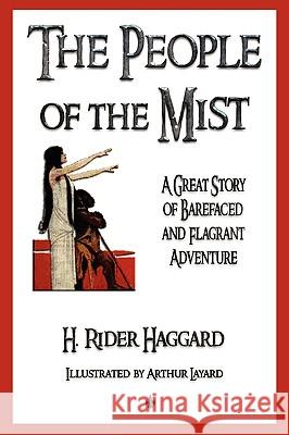 The People of the Mist Rider Haggard H Layard Arthu 9781603863735 Watchmaker Publishing